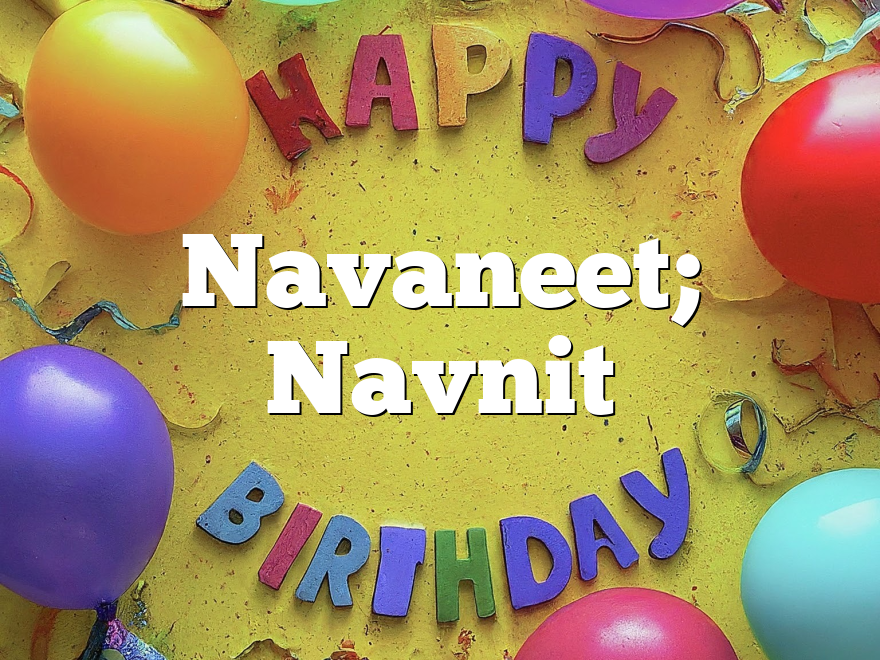 Navaneet; Navnit