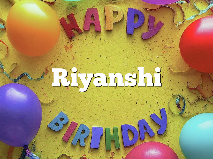 Riyanshi